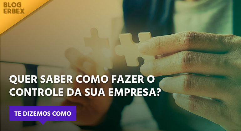 Quer saber como fazer o controle da sua empresa Te dizemos como